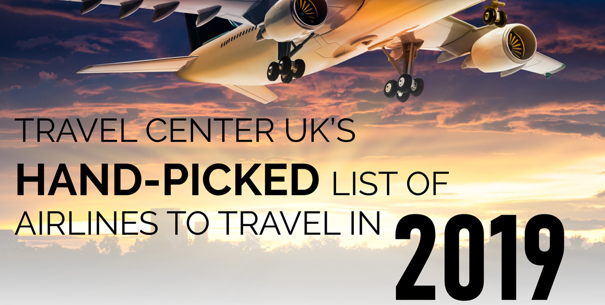 Travel Center UK’s Hand-Picked list of Airlines to Travel in 2019